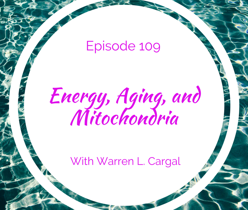 Energy, Aging, and Mitochondria Podcast with Brodie Welch